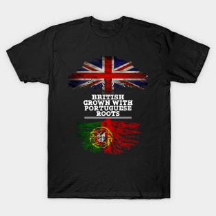 British Grown With Portuguese Roots - Gift for Portuguese With Roots From Portugal T-Shirt